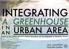 INTEGRATING a GREENHOUSE in an URBAN AREA Exploring How Urban Industrial Vertical Agriculture Can Be Integrated in Göteborg, Sweden