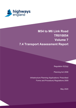 M54 to M6 Link Road TR010054 Volume 7 7.4 Transport Assessment Report