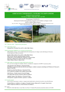 AGRICOLTURA E BIODIVERSITÀ: COSTRUIRE UNA MAPPA INSIEME Seminario Di Presentazione Cascina Le Vallere, 6 Dicembre 2013, Ore 9.00 Programma C.E.R.PO.CO