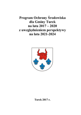 Program Ochrony Środowiska Dla Gminy Turek Na Lata 2017 – 2020 Z Uwzględnieniem Perspektywy Na Lata 2021-2024