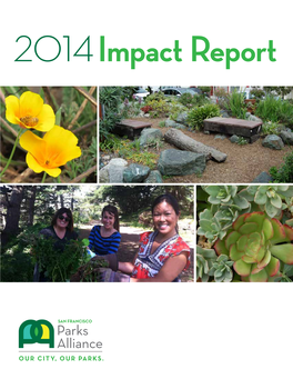 Impact Report Our Great Team of Staff and Board Members Makes It a Point to Get out Into Our Parks