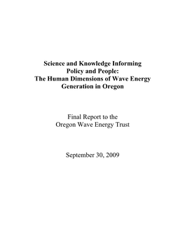 Science and Knowledge Informing Policy and People: the Human Dimensions of Wave Energy Generation in Oregon Final Report to Th
