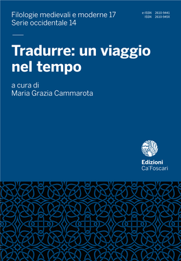 Tradurre: Un Viaggio Viaggio Un Tradurre: — Serie Occidentale 14 Filologie Medievali E Moderne 17 Moderne E Medievali Filologie