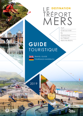 TRÉPORT MERS Ault Criel-Sur-Mer Eu Gamaches Le Tréport Mers-Les-Bains GUIDE TOURISTIQUE