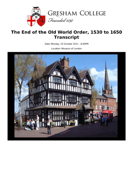 The End of the Old World Order, 1530 to 1650 Transcript