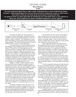 Signal Flow Marty Mccann ©1997 You Must Understand Signal Flow in Order to Fully Comprehend How a Sound Reinforcement System Functions