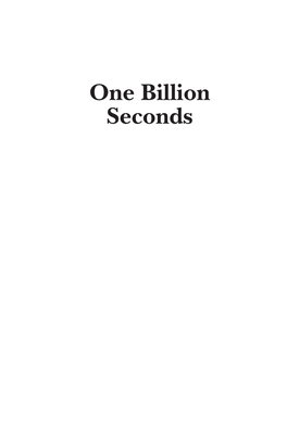 One Billion Seconds One Billion Seconds