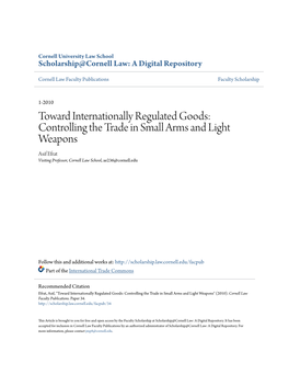 Controlling the Trade in Small Arms and Light Weapons Asif Efrat Visiting Professor, Cornell Law School, Ae236@Cornell.Edu