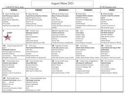 August Menu 2021 Call 625-6790 to Order $3.00 Donation Each MONDAY TUESDAY WEDNESDAY THURSDAY FRIDAY