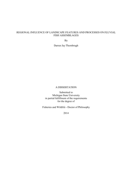 REGIONAL INFLUENCE of LANDSCAPE FEATURES and PROCESSES on FLUVIAL FISH ASSEMBLAGES by Darren Jay Thornbrugh