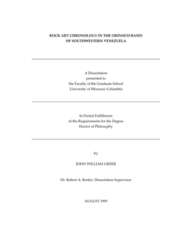 ROCK ART CHRONOLOGY in the ORINOCO BASIN of SOUTHWESTERN VENEZUELA a Dissertation Presented to the Faculty of the Graduate Schoo