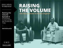 RAISING the VOLUME Raising the with Marcus Amaker & Charlton Singleton Volume Episode X a Conversation on Music and Life with the War and Treaty