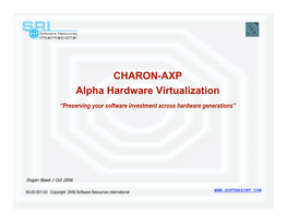 CHARON-AXP Alpha Hardware Virtualization