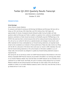 Twitter Q3 2015 Quarterly Results Transcript SAN FRANCISCO, CALIFORNIA October 27, 2015