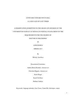 1 Attitudes Toward Tetun Dili, a Language of East Timor a Dissertation Submitted to the Graduate Division of the Universityof H