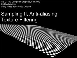 Sampling II, Anti-Aliasing, Texture Filtering