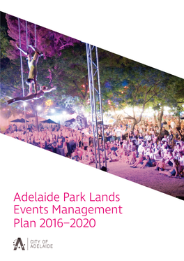 Adelaide Park Lands Events Management Plan 2016−2020 Acknowledgement of Country