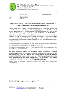 ČR - Státní Rostlinolékařská Správa, Organizační Složka Státu SEKCE ÚZEMNÍCH ÚTVARŮ OBLASTNÍ ODBOR LOUNY Korespondenční Adresa: Pražská 765, 440 01 Louny