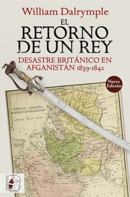 El Retorno De Un Rey, El Úl- «La Humillación Británica En 1842 Por Su Prepotencia»