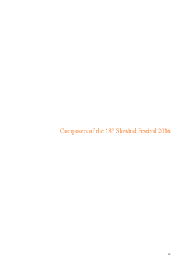 Composers of the 18Th Slowind Festival 2016