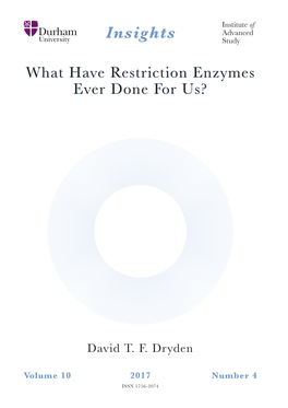 What Have Restriction Enzymes Ever Done for Us?