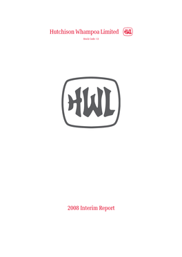 2008 Interim Report Worldreginfo - 115E9d70-17E6-4E51-Acfd-D3b94831d129 Hutchison Whampoa Limited 2008 Interim Report