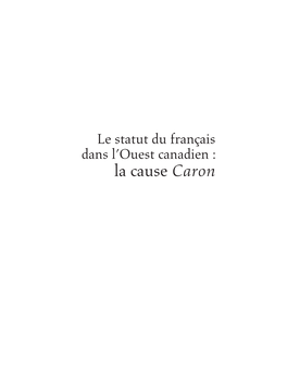 Le Statut Du Français Dans L'ouest Canadien : La Cause Caron