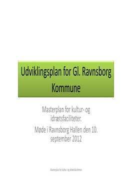Udviklingsplan for Gl. Ravnsborg Kommune