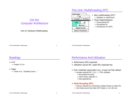 CIS 501 Computer Architecture This Unit: Multithreading (MT) Readings