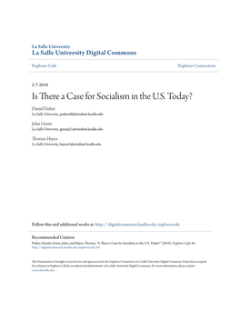 Is There a Case for Socialism in the U.S. Today? Daniel Parker La Salle University, Parkerd9@Student.Lasalle.Edu