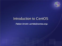 Introduction to Centos