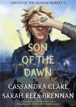 Ghosts of the Shadow Market Book 1: Son of the Dawn