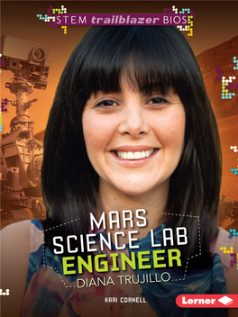 MARS SCIENCE LAB ENGINEER DIANA TRUJILLO   This Page Left Blank Intentionally STEM TRAILBLAZER BIOS