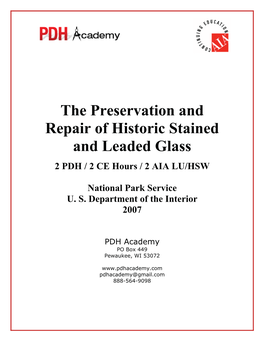 The Preservation and Repair of Historic Stained and Leaded Glass 2PDH /2CE Hours/2AIA LU/HSW