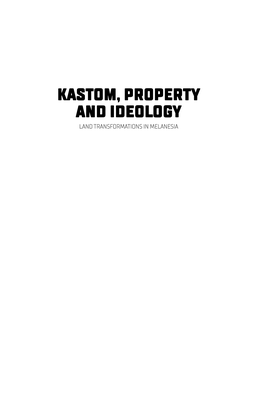 Kastom, Property and Ideology Land Transformations in Melanesia