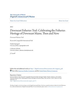 Downeast Fisheries Trail: Celebrating the Fisheries Heritage of Downeast Maine, Then and Now Downeast Fisheries Trail