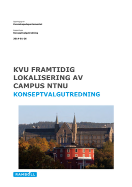 Kvu Framtidig Lokalisering Av Campus Ntnu Konseptvalgutredning