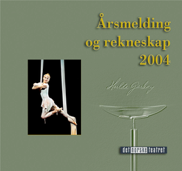 Årsmelding Frå L/L Det Norske Teatret for 2004