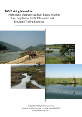 FAO Training Manual for International Watercourses/River Basins Including Law, Negotiation, Conflict Resolution and Simulation Training Exercises