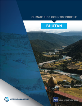 Climate Risk Country Profile: Bhutan (2021): the World Bank Group and the Asian Development Bank