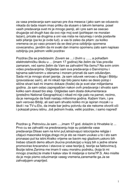 Za Vasa Predavanja Sam Saznao Pre Dva Meseca I Jako Sam Se Odusevio Nikada Do Tada Nisam Imao Priliku Da Slusam O Takvim Temama