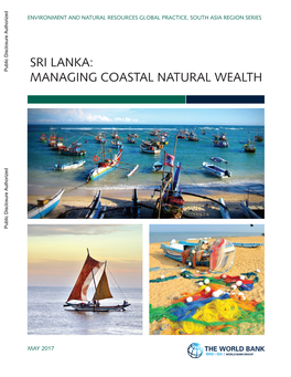 SRI LANKA: MANAGING COASTAL NATURAL WEALTH © 2017 the World Bank 1818 H Street NW, Washington DC 20433 Telephone: 202-473-1000; Internet