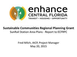 Sustainable Communities Regional Planning Grant Sunrail Station Area Plans - Report to ECFRPC