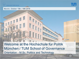 At the Hochschule Für Politik München / TUM School of Governance Orientation - M.Sc