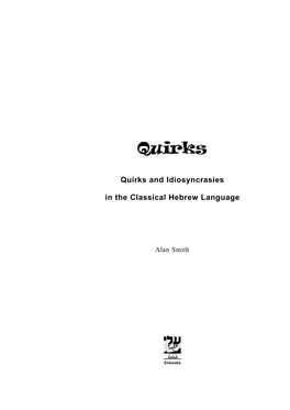 Quirks and Idiosyncrasies in the Classical Hebrew Language