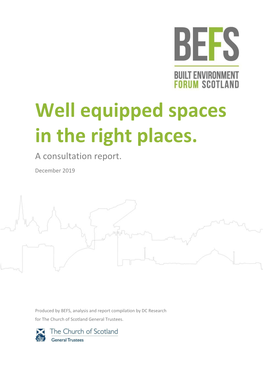 Well Equipped Spaces in the Right Places. a Consultation Report