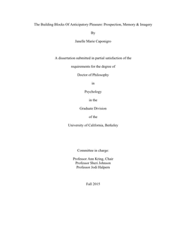 The Building Blocks of Anticipatory Pleasure: Prospection, Memory & Imagery by Janelle Marie Caponigro a Dissertation Subm