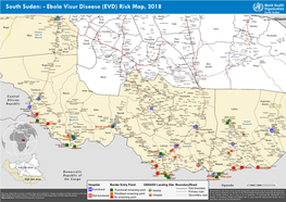 South Sudan: - Ebola Visur Disease (EVD) Risk Map, 2018 South Sudan