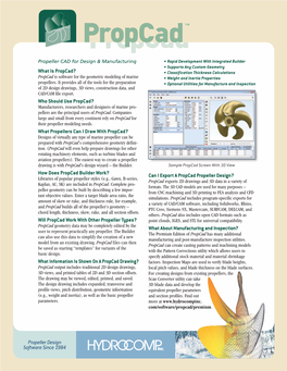 What Propellers Can I Draw with Propcad? Designs of Virtually Any Type of Marine Propeller Can Be Prepared with Propcad’S Comprehensive Geometry Defini- Tion