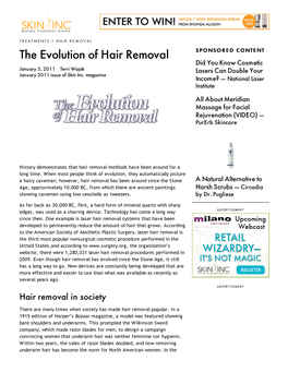 The Evolution of Hair Removal SPONSORE D CONTE NT Did You Know Cosmetic January 5, 2011 Terri Wojak Lasers Can Double Your January 2011 Issue of Skin Inc